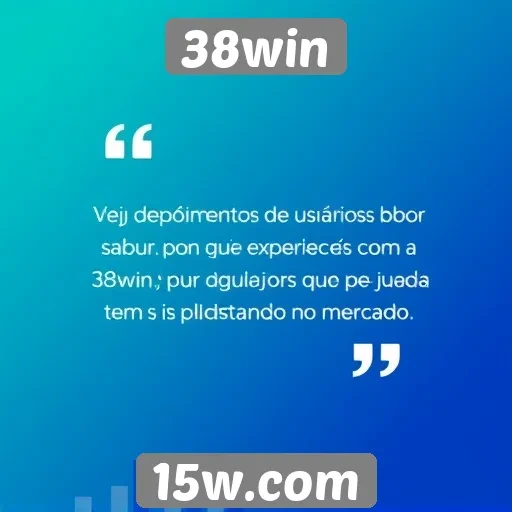 Depoimentos de usuários sobre a experiência no 38win